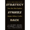 Strategy Strikes Back: How Star Wars Explains Modern Military Conflict
