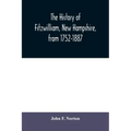 The history of Fitzwilliam, New Hampshire, from 1752-1887