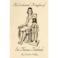 The Enchanted Kingdom of Sir Thomas Tattletale