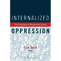 Internalized Oppression: The Psychology of Marginalized Groups