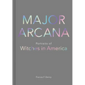 Major Arcana: Portraits of Witches in America