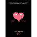 Poetry Straight from the Heart: A Lonely Man's Cry for Love