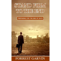 Stand Firm to the End: Preparing for the End of Days