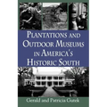 Plantations and Outdoor Museums in America's Historic South