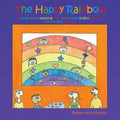 The Happy Rainbow: A book about painting your world with bright, positive colors and pictures