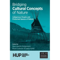 Bridging Cultural Concepts of Nature: Indigenous People and Protected Spaces of Nature