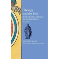 Theurgy and the Soul: The Neoplatonism of Iamblichus