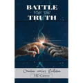 Battle for the Truth: Creation Versus Evolution