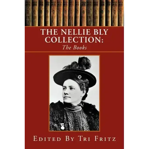 The Nellie Bly Collection