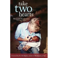 Take Two Hearts: One Surgeon's Passion for Disabled Children in Africa