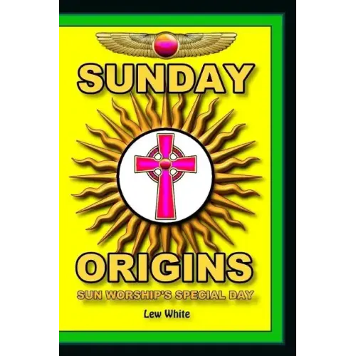 Sunday Origins: Sun Worship's Special Day