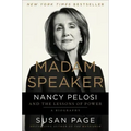 Madam Speaker: Nancy Pelosi and the Lessons of Power