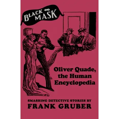 Oliver Quade, the Human Encyclopedia: Smashing Detective Stories