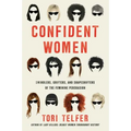 Confident Women: Swindlers, Grifters, and Shapeshifters of the Feminine Persuasion