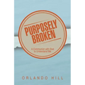 Purposely Broken: A Communion with God to Understand Me