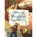 The Atlas of Women Explorers