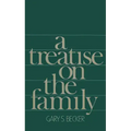 A Treatise on the Family: Enlarged Edition