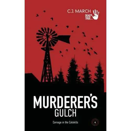Murderer's Gulch: Carnage in the Catskills