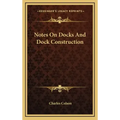 Notes On Docks And Dock Construction