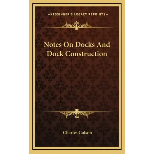 Notes On Docks And Dock Construction