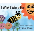 I Wish I Was a Bee