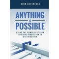 Anything is Possible: Using the Power of Vision to Drive Innovation in Distribution