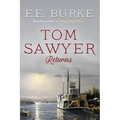 Tom Sawyer Returns: The New Adventures