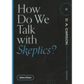 How Do We Talk with Skeptics?