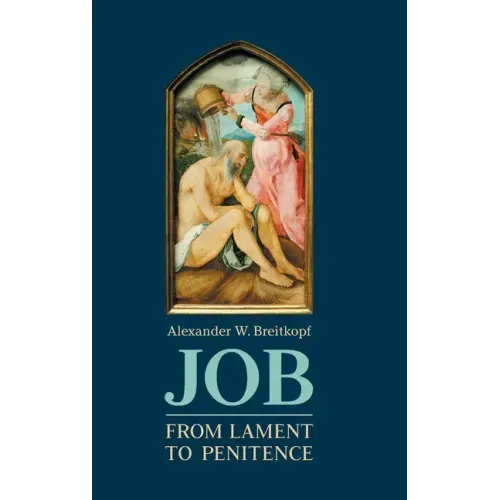 Job: From Lament to Penitence