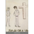 Faith Led Me to You