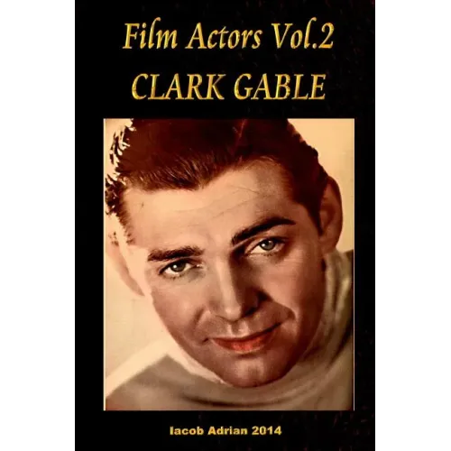 Film Actors Vol.2 Clark Gable: Part 1