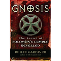 Gnosis: The Secrets of Solomon's Temple Revealed