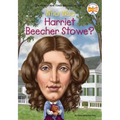 Who Was Harriet Beecher Stowe?