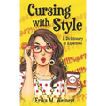 Cursing with Style: A Dicktionary of Expletives