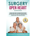 Surgery Open Heart: A Surgical Nurse Guides You Through Open Heart Surgery