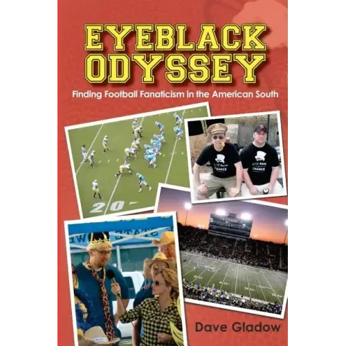 Eyeblack Odyssey: Finding Football Fanaticism in the American South