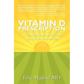 Vitamin D Prescription: The Healing Power of the Sun & How It Can Save Your Life