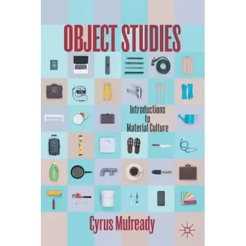 Object Studies: Introductions to Material Culture