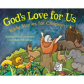 God's Love for Us: Bible Stories for Children