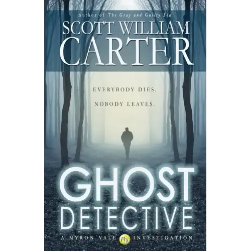 Ghost Detective: A Myron Vale Investigation