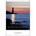 Help for Helpers: Daily Meditations for Counselors