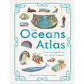 The Oceans Atlas: A Pictorial Guide to the World's Waters