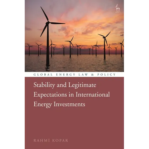 Stability and Legitimate Expectations in International Energy Investments