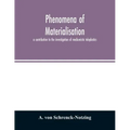 Phenomena of materialisation: a contribution to the investigation of mediumistic teleplastics
