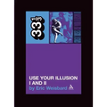 Guns N' Roses: Use Your Illusion I and II