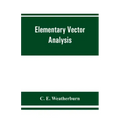 Elementary vector analysis, with application to geometry and physics