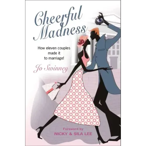 Cheerful Madness: How Eleven Couples Made It to Marriage!
