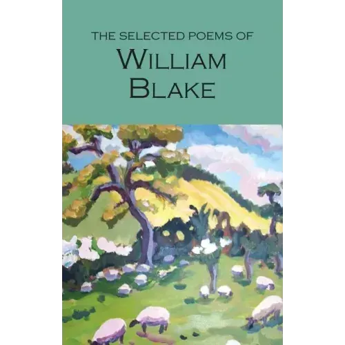 The Selected Poems of William Blake