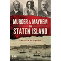Murder & Mayhem on Staten Island