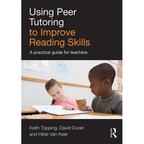 Using Peer Tutoring to Improve Reading Skills: A Practical Guide for Teachers